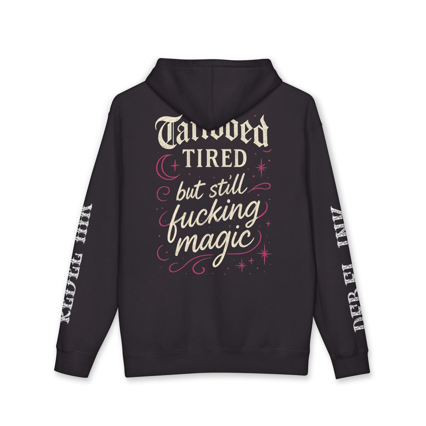 Tattooed & Tired Hoodie — “Tattooed Tired but Still F***ing Magic” Graphic Hoodie