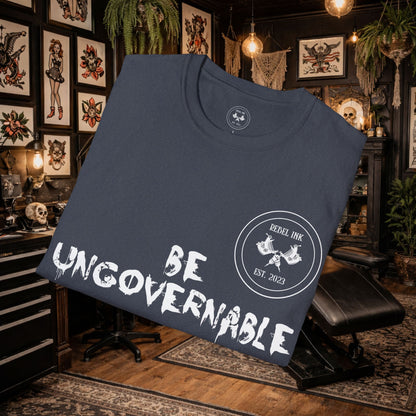 Be Ungovernable T-Shirt